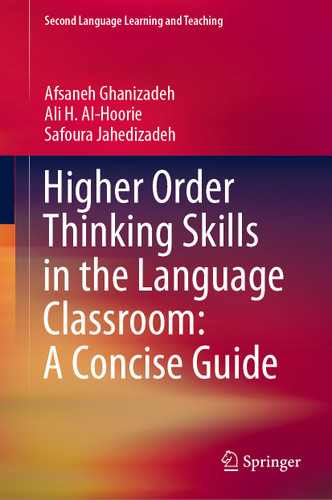 Higher Order Thinking Skills in the Language Classroom: A Concise Guide (Second Language Learning and Teaching) book cover by Afsaneh Ghanizadeh, Ali H. Al-Hoorie, Safoura Jahedizadeh