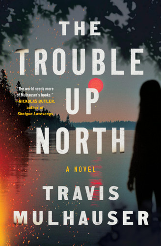 The Trouble Up North book cover by Travis Mulhauser