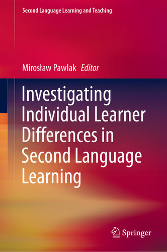 Investigating Individual Learner Differences in Second Language Learning (Second Language Learning and Teaching) book cover by 