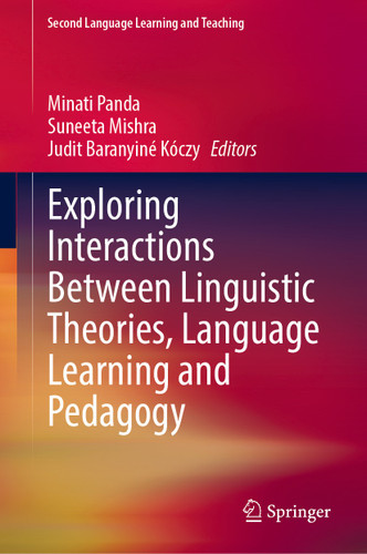 Exploring Interactions Between Linguistic Theories, Language Learning and Pedagogy (Second Language Learning and Teaching) book cover by 