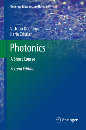 Photonics: A Short Course (Undergraduate Lecture Notes in Physics) book cover by Vittorio Degiorgio, Ilaria Cristiani