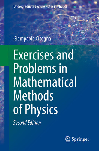 Exercises and Problems in Mathematical Methods of Physics (Undergraduate Lecture Notes in Physics) book cover by Giampaolo Cicogna
