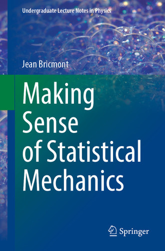 Making Sense of Statistical Mechanics (Undergraduate Lecture Notes in Physics) book cover by Jean Bricmont