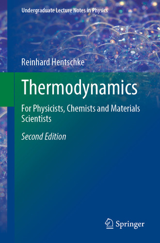 Thermodynamics: For Physicists, Chemists and Materials Scientists (Undergraduate Lecture Notes in Physics) book cover by Reinhard Hentschke