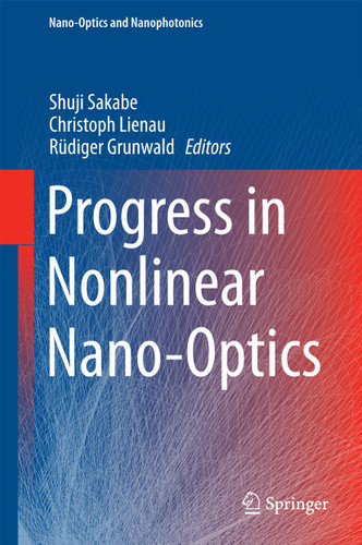 Progress in Nonlinear Nano-Optics (Nano-Optics and Nanophotonics) book cover by 