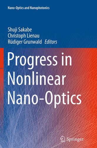 Progress in Nonlinear Nano-Optics (Nano-Optics and Nanophotonics) book cover by 