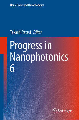 Progress in Nanophotonics 6 (Nano-Optics and Nanophotonics) book cover by 