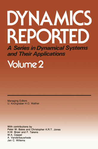 Dynamics Reported: A Series in Dynamical Systems and Their Applications (Dynamics Reported. New Series #2) book cover by Urs Kirchgraber, Hans Otto Walther