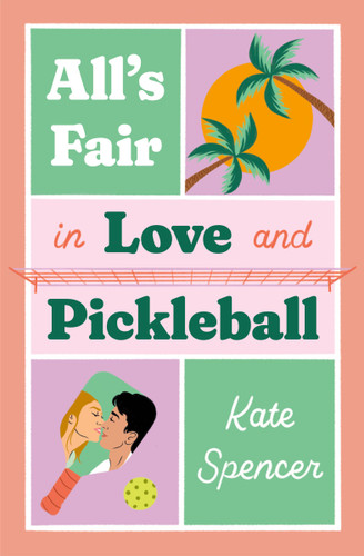 All's Fair in Love and Pickleball book cover by Kate Spencer