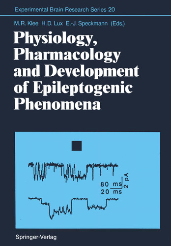Physiology, Pharmacology and Development of Epileptogenic Phenomena (Experimental Brain Research Series #20) book cover by 