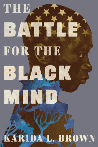 The Battle for the Black Mind book cover by Karida L. Brown