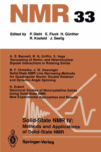 Solid-State NMR IV Methods and Applications of Solid-State NMR: Methods and Applications of Solid-State NMR (NMR Basic Principles and Progress #33) book cover by 