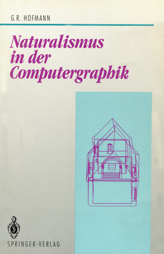 Naturalismus in der Computergraphik (Beiträge zur Graphischen Datenverarbeitung) book cover by Georg R. Hofmann
