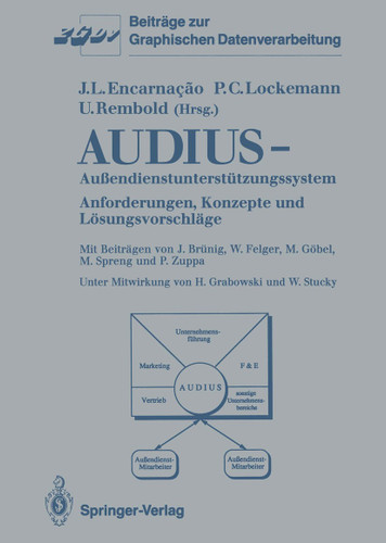 Audius—Außendienstunterstützungssystem: Anforderungen, Konzepte und Lösungsvorschläge (Beiträge zur Graphischen Datenverarbeitung) book cover by 
