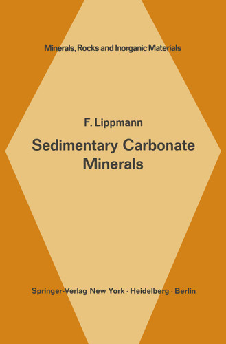Sedimentary Carbonate Minerals (Minerals, Rocks and Mountains #6) book cover by F. Lippmann