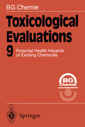 Toxicological Evaluations 9: Potential Health Hazards of Existing Chemicals (Toxicological Evaluations #9) book cover by BG Chemie