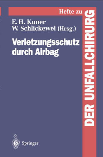 Verletzungsschutz durch Airbag (Hefte zur Zeitschrift "Der Unfallchirurg" #251) book cover by Wolfgang Schlickewei, Eugen H. Kuner