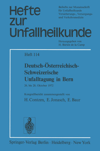 Deutsch-Österreichisch-Schweizerische Unfalltagung in Bern: 26. bis 28. Oktober 1972 (Hefte zur Zeitschrift "Der Unfallchirurg" #114) book cover by 