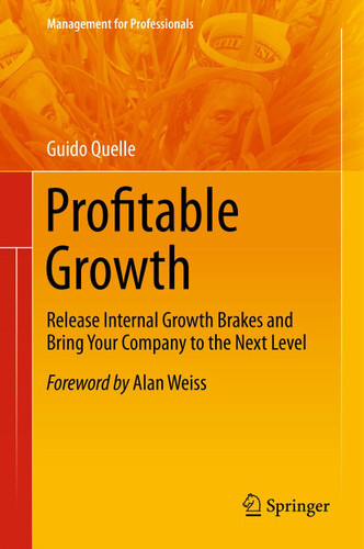 Profitable Growth: Release Internal Growth Brakes and Bring Your Company to the Next Level (Management for Professionals) book cover by Guido Quelle