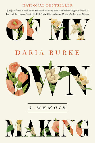 Of My Own Making: A Memoir book cover by Daria Burke