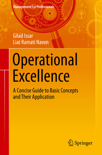 Operational Excellence: A Concise Guide to Basic Concepts and Their Application (Management for Professionals) book cover by Gilad Issar, Liat Ramati Navon