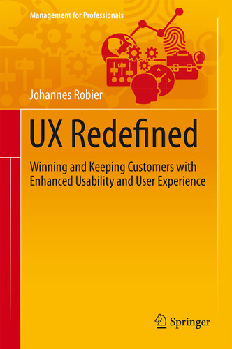 UX Redefined: Winning and Keeping Customers with Enhanced Usability and User Experience (Management for Professionals) book cover by Johannes Robier