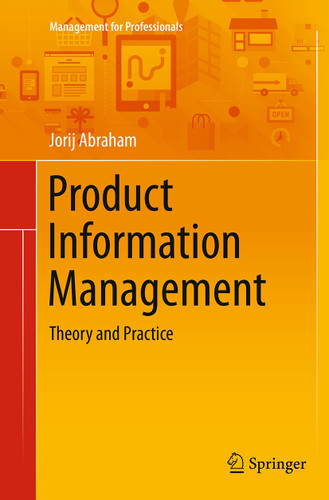 Product Information Management: Theory and Practice (Management for Professionals) book cover by Jorij Abraham
