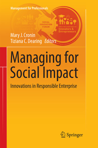 Managing for Social Impact: Innovations in Responsible Enterprise (Management for Professionals) book cover by 