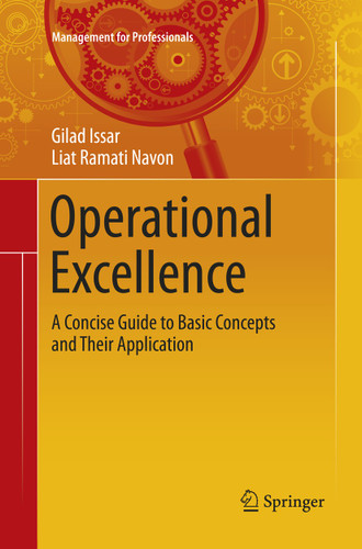 Operational Excellence: A Concise Guide to Basic Concepts and Their Application (Management for Professionals) book cover by Gilad Issar, Liat Ramati Navon