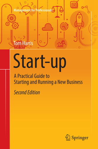 Start-up: A Practical Guide to Starting and Running a New Business (Management for Professionals) book cover by Tom Harris