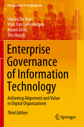 Enterprise Governance of Information Technology: Achieving Alignment and Value in Digital Organizations (Management for Professionals) book cover by Steven De Haes, Wim Van Grembergen, Anant Joshi, Tim Huygh