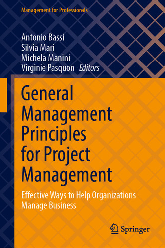 General Management Principles for Project Management: Effective Ways to Help Organizations Manage Business (Management for Professionals) book cover by 