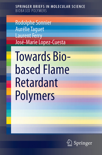 Towards Bio-based Flame Retardant Polymers (SpringerBriefs in Molecular Science) book cover by Rodolphe Sonnier, Aurélie Taguet, Laurent Ferry, José-Marie Lopez-Cuesta