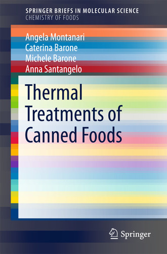 Thermal Treatments of Canned Foods (SpringerBriefs in Molecular Science) book cover by Angela Montanari, Caterina Barone, Michele Barone, Anna Santangelo