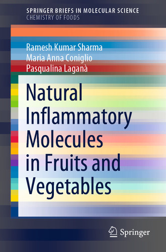 Natural Inflammatory Molecules in Fruits and Vegetables (SpringerBriefs in Molecular Science) book cover by Ramesh Kumar Sharma, Maria Anna Coniglio, Pasqualina Laganà