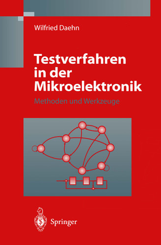 Testverfahren in der Mikroelektronik: Methoden und Werkzeuge (Mikroelektronik) book cover by Wilfried Daehn