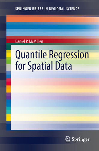 Quantile Regression for Spatial Data (SpringerBriefs in Regional Science) book cover by Daniel P. McMillen
