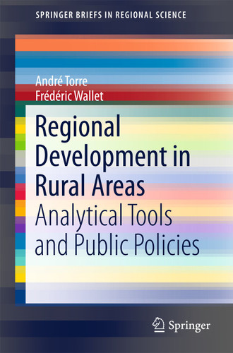 Regional Development in Rural Areas: Analytical Tools and Public Policies (SpringerBriefs in Regional Science) book cover by André Torre, Frédéric Wallet