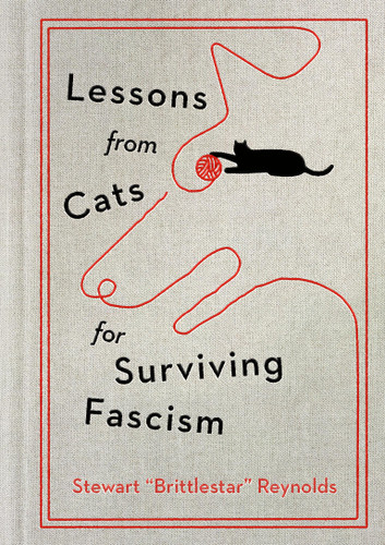 Lessons from Cats for Surviving Fascism book cover by Stewart Reynolds