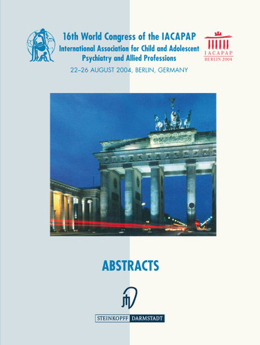 Books of Abstracts of the 16th World Congress of the International Association for Child and Adolescent Psychiatry and Allied Professions (IACAPAP): 22–26 August 2004, Berlin, Germany book cover by 