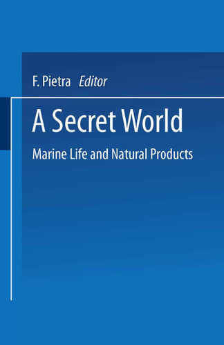 A Secret World: Natural Products of Marine Life book cover by F. Pietra