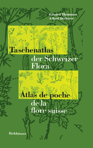 Taschenatlas der Schweizer Flora Atlas de poche de la flore suisse book cover by E. Thommen, A. Becherer