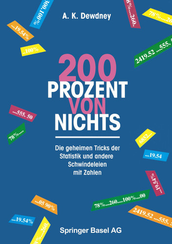 200 Prozent von nichts: Die geheimen Tricks der Statistik und andere Schwindeleien mit Zahlen book cover by A.K. Dewdney
