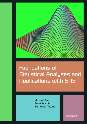 Foundations of Statistical Analyses and Applications with SAS book cover by Michael Falk, Frank Marohn, Bernward Tewes