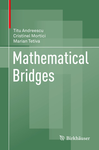 Mathematical Bridges book cover by Titu Andreescu, Cristinel Mortici, Marian Tetiva