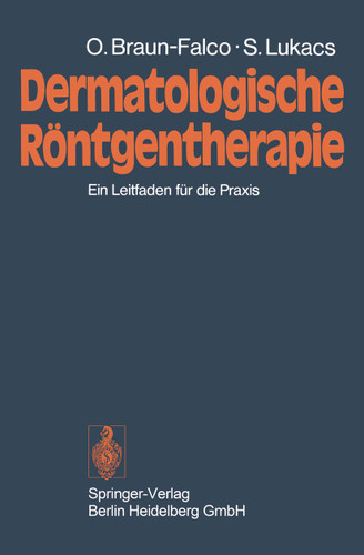 Dermatologische Röntgentherapie: Ein Leitfaden für die Praxis book cover by Otto Braun-Falco, Stefan Lukacs
