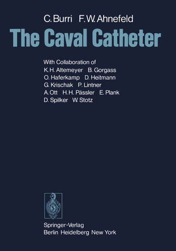 The Caval Catheter book cover by C. Burri, Friedrich W. Ahnefeld