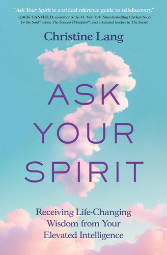 Ask Your Spirit: Receiving Life-Changing Wisdom from Your Elevated Intelligence book cover by Christine Lang
