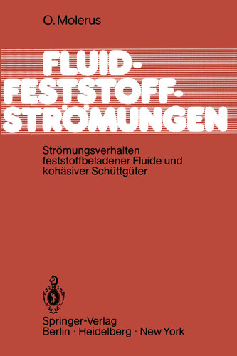 Fluid-Feststoff-Strömungen: Strömungsverhalten feststoffbeladener Fluide und kohäsiver Schüttgüter book cover by O. Molerus
