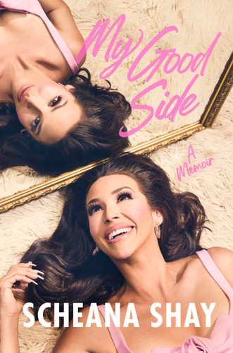 My Good Side: A Memoir book cover by Scheana Shay